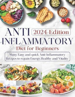 Anti-inflammatory Diet for Beginners: Ultimate Guide to Wellness Nutrition: Many Easy and Quick Anti-Inflammatory Recipes to Regain Energy, Health, and Vitality - Emily Chord - cover