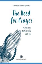 The Need for Prayer: Prayer as a Relationship with God