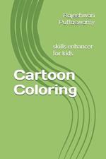 Cartoon Coloring: skills enhancer for kids