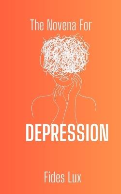 The Novena for Depression - Fides Lux - cover
