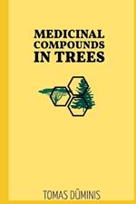 Medicinal Compounds in Trees: Extraction, Uses and Modes of Action