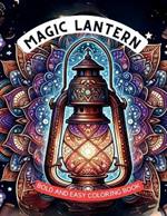 Magic Lantern Bold and Easy Coloring Book: Bold and Cute Designs for a Relaxation Journey Against Adults and Teenagers' Stress