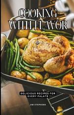 Cooking with Flavor: Delicious Recipes for Every Palate