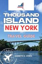 Thousand Island New York: Your Essential Guide to Explore Nature's Hidden Gem