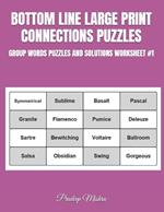 Bottom Line Large Print Connections Puzzles: Group Words Puzzles and Solutions Worksheet #1