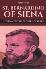 St. Bernardino of Siena: Novena to the Apostle of Italy