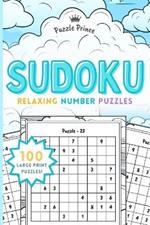 Puzzle Prince Sudoku Relaxing Number Puzzles: 100 Large Print Sudoku Challenges!