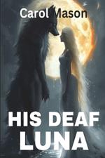 His Deaf Luna: A Paranormal Reverse Harem