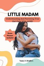 Little Madam: Understanding And Parenting Your Girl Child With ADHD