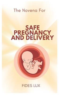 Novena for Safe Pregnancy and Delivery - Fides Lux - cover