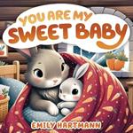You Are My Sweet Baby: Bedtime Story For Children, Nursery Rhymes