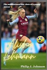 Alisha Lehmann: The motivational bio-data of a young soccer star