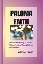 Paloma Faith: The Soulful Symphony of Paloma Faith: A Journey Through Music and Emotion