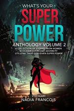 What's Your Super Power Anthology Volume 2