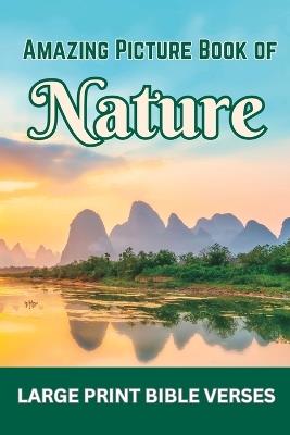Amazing Picture Book of Nature: with Large Print Bible Verses - Khe Christian Press - cover