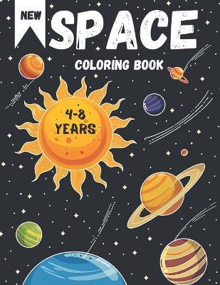 Space Coloring Book for Kids Ages 4-8: 30 Amazing Coloring Pages with Cosmos and Solar System, Astronauts, Planets, Spaceships, Interesting Facts and Maze Puzzles - Dana Garrett - cover