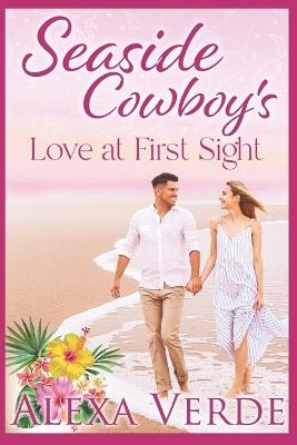 Seaside Cowboy's Love at First Sight - Alexa Verde - cover