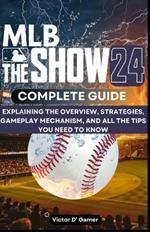 MLB THE SHOW 24 Comprehensive Guide: Explaining the Overview, Strategies, Gameplay Mechanism, and All the Tips You Need to Know