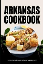 Arkansas Cookbook: Traditional Recipes of Arkansas