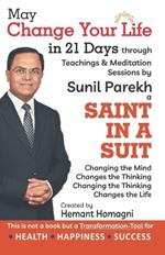 Saint in a Suit: May Change Your Life in 21 Days through Teachings & Meditation Sessions