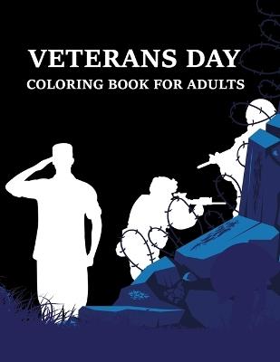Veterans Day Coloring Book For Adults - Mosharaf Press - cover