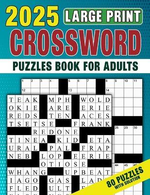 Crossword Puzzles Book For Adults: Large print puzzles with solutions to increase mental agility, relaxation, and clarity - Esther E Allen - cover