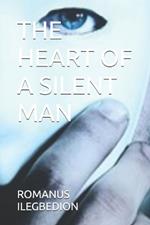 The Heart of a Silent Man