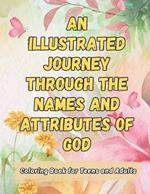 Large Print Coloring Book: An Illustrated Journey through the Names and Attributes of God- Coloring book for Teens and Adults
