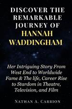 Discover the Remarkable Journey of Hannah Waddingham: Her Intriguing Story From West End to Worldwide Fame & The life, Career Rise to Stardom in Theatre, Television, and Film
