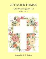 20 Easter Hymns for Brass Quartet: Vols. 1 & 2