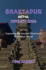 Bhaktapur, Nepal Odyssey 2024: Capturing the Ancient Charms of Bhaktapur, Nepal