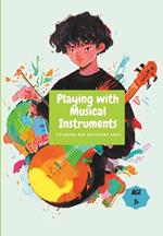 Playing With Musical Instruments: Colorimg Book