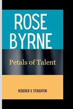 Rose Byrne: Petals of Talent