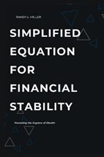 Simplified Equation for Financial Stability: Mastering the Algebra of Wealth