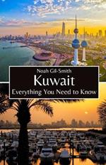 Kuwait: Everything You Need to Know