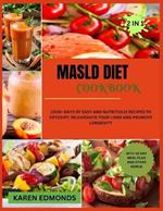 Masld Diet Cookbook: 1000+ Days of Easy and Nutritious Recipes to Detoxify, Rejuvenate Your Liver and Promote Longevity