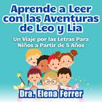 Aprende a Leer con las Aventuras de Leo y Lia