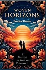 Woven Horizons: A Tapestry of Love And Discovery