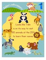 Tidin's Adventures - Tidin at the Zoo: Tidin is learning the names of zoo animals