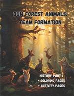 Forest Bum Animals: Team Formation + coloring pages + activity pages
