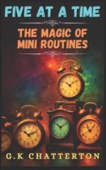 Five at a Time: The Magic of Mini Routines
