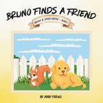 Bruno finds a friend