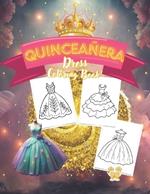 Quincea?era: Dress Coloring Book for Girls. Easy-to-Color Designs to Celebrate Latin American Tradition with 50 Stunning Dresses
