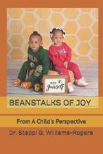 Beanstalks of Joy: From A Child's Perspective