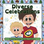 Diverse Celebrations: Exploring Global Holiday Traditions