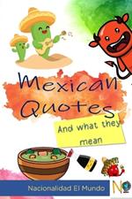 Mexican Quotes: And what they mean