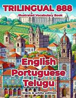 Trilingual 888 English Portuguese Telugu Illustrated Vocabulary Book: Help your child become multilingual with efficiency