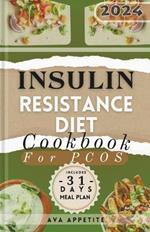 Insulin Resistance Diet Cookbook for Pcos.: Empowering Women to Triumph Over Prediabetes, A Weight Loss and Diet Plan Guide Tailored for PCOS Victory.