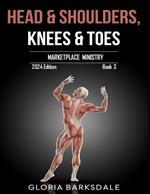Head & Shoulders, Knees & Toes: Marketplace Ministry [Book 3]