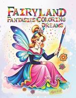 Fairyland Fantasies Coloring Dreams